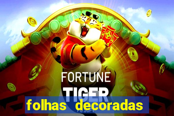 folhas decoradas para imprimir